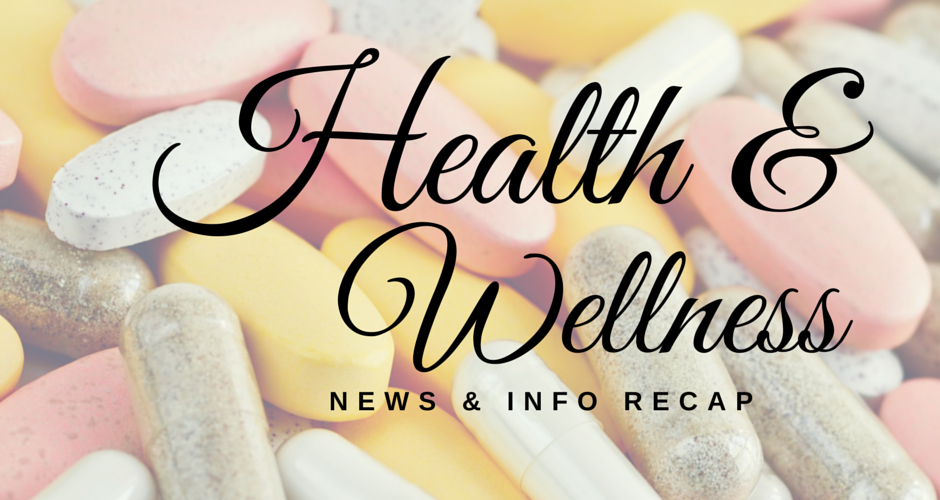 Health & Wellness News & Info Recap, Week Ending 3/16