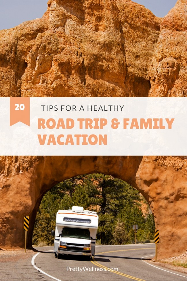 20 Tips for a Healthy Road Trip & Family Vacation