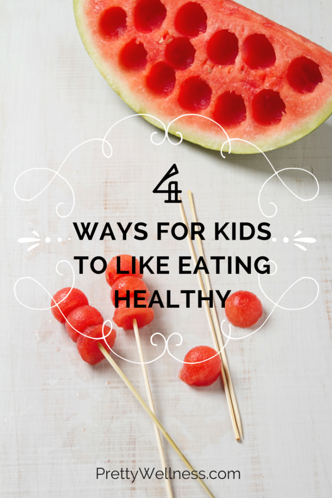 Four Ways for Kids to Like Eating Healthy