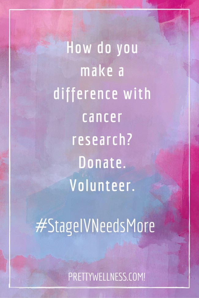 Stage IV Needs More Cancer Research on PrettyWellness.com