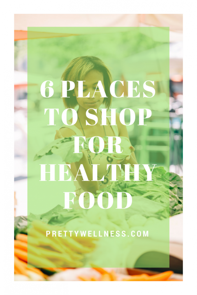 Six Places to Shop for Healthy Food