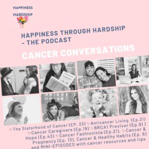 cancer conversations Happiness through Hardship