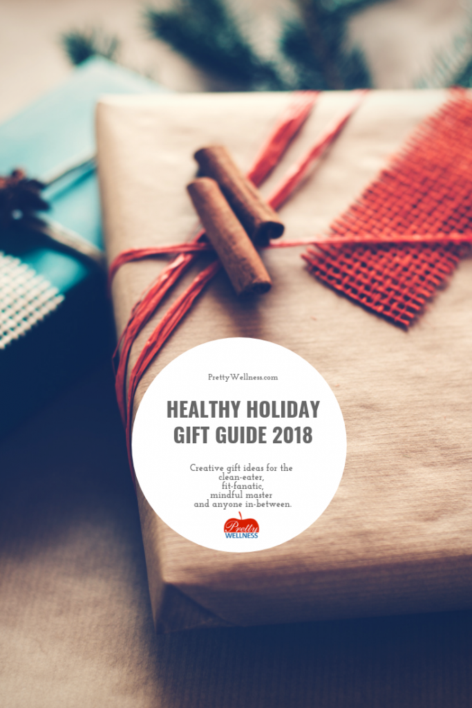 PrettyWellness.com Healthy Holiday Gift Guide 2018