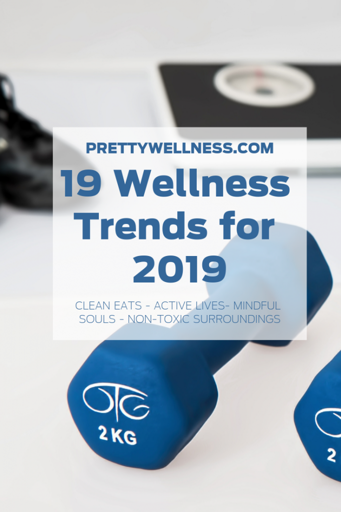 19 Wellness Trends for 2019