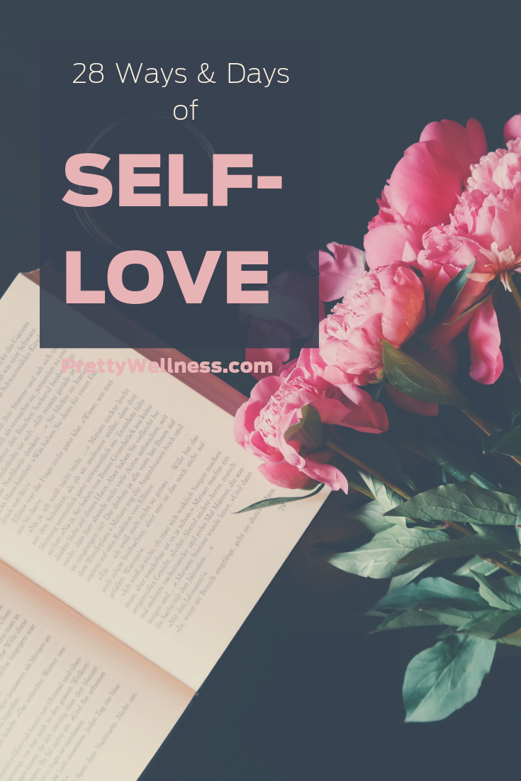 PrettyWellness.com 28 Ways and Days of Self-Love