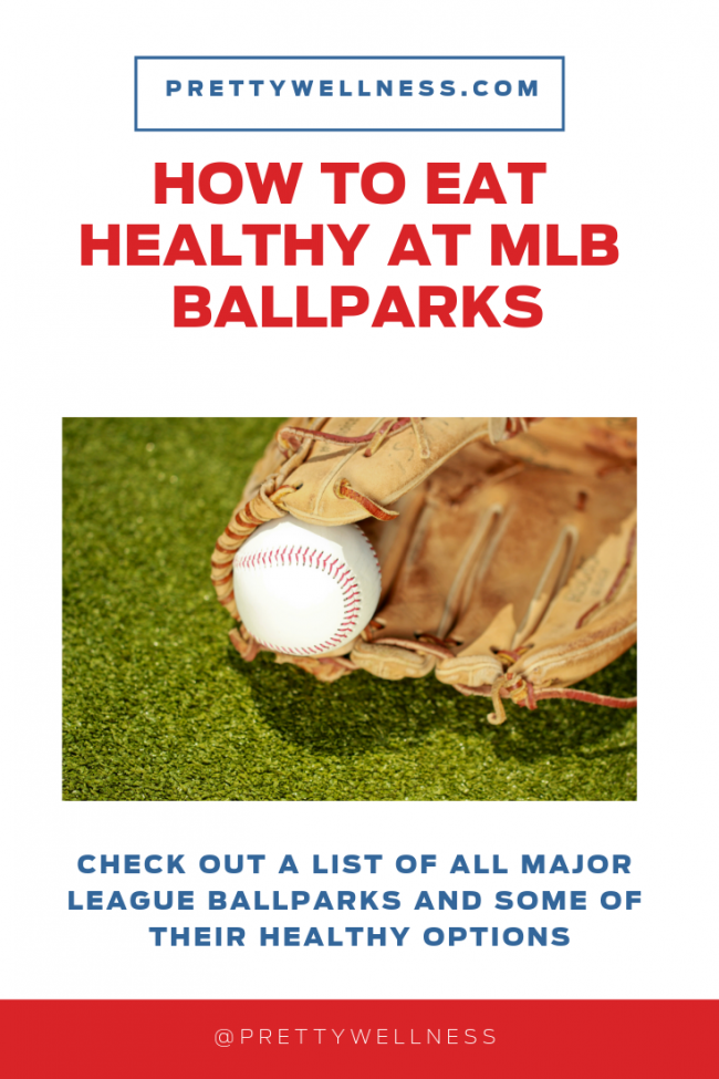 HOW TO EAT HEALTHY AT MLB BALLPARKS