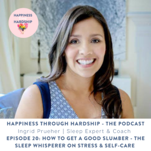 HOW TO GET A GOOD SLUMBER - THE SLEEP WHISPERER ON STRESS & SELF-CARE