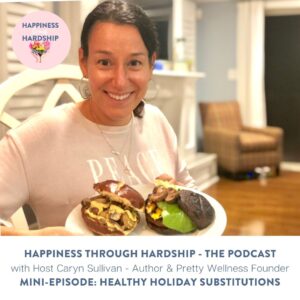 Mini-episode - healthy holiday substitutions
