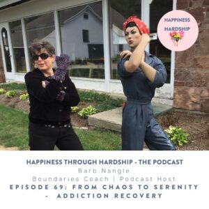 Barb Nangle: From Chaos to Serenity - Addiction Recovery