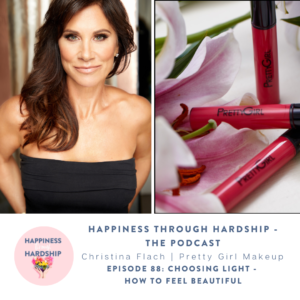 88. Christina Flach: Choosing Light - How to Feel Beautiful